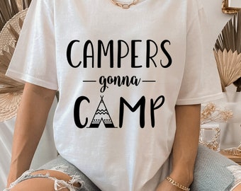 Campers gonna camp Svg, Camping svg, Camper svg dxf cut file, Traveler svg, Cricut silhouette - Svg, Dxf, Png, Ai, Pdf, Eps-Instant Download