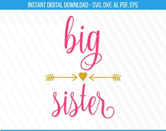 Big sister Svg, Sister svg, Big sister cut files,Siblings svg, Svg cut file, Sister tshirt print, Cricut- Svg, Dxf, Ai, Pdf, Eps