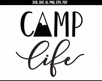 Camp Life Svg, Camper svg dxf cut file, Traveler svg, Camping svg , Cricut silhouette - Svg, Dxf, Png, Ai, Pdf, Eps - Instant Download