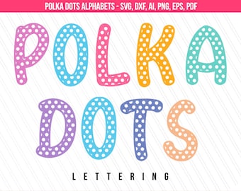 Polka dot alphabet svg, Polka dot letters, Polka dot font cut files, letters svg vector, alphabets svg, cricut, silhouette , png, dxf, eps
