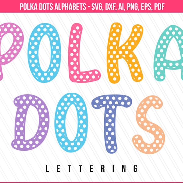 Polka dot alphabet svg, Polka dot letters, Polka dot font cut files, letters svg vector, alphabets svg, cricut, silhouette , png, dxf, eps