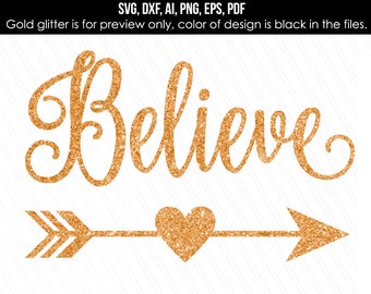 Believe svg, Religious motivational svg, Christmas svg, Cricut silhouette cut files, Print - Svg, Dxf, Png, Ai, Pdf, Eps - Instant Download