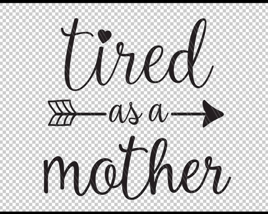 Download Tired as a mother svg Printable design mom svg Mother svg | Etsy
