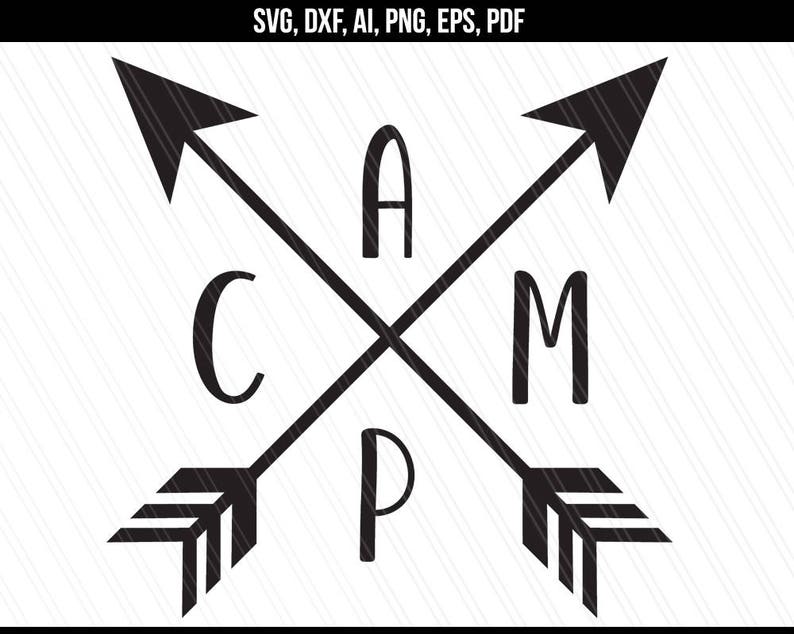 Camp Svg, Camping svg, Camper svg dxf cut file, Traveler svg, Camp arrow svg,Cricut silhouette- Svg, Dxf, Png, Ai, Pdf, Eps-Instant Download