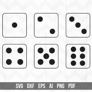May include: A set of six dice illustrations, each with a different number of black dots, ranging from one to six. The dice are square with rounded corners and black outlines. Below the dice, the text "SVG DXF EPS AI PNG PDF" is displayed.