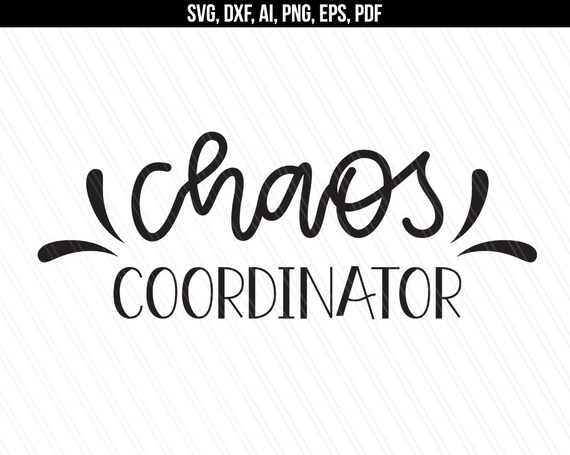 Download Chaos Coordinator Svg Mom Life Svg Mom Svg Teacher Svg Etsy