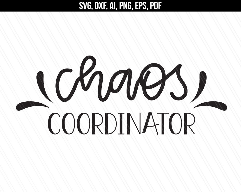 Download Chaos Coordinator Svg Mom Life Svg Mom Svg Teacher Svg Etsy