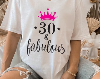 30 And Fabulous SVG, 30th birthday svg, Mom svg, Crown, Birthday celebration, Vinyl, Cricut, Silhouette cut files - svg,dxf,ai,eps,png,pdf