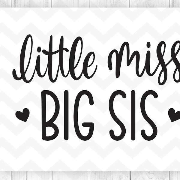 Little miss big sis svg, promoted to big sister svg, baby announcement svg, sister svg, big sister tshirt, Cricut silhouette cutting files