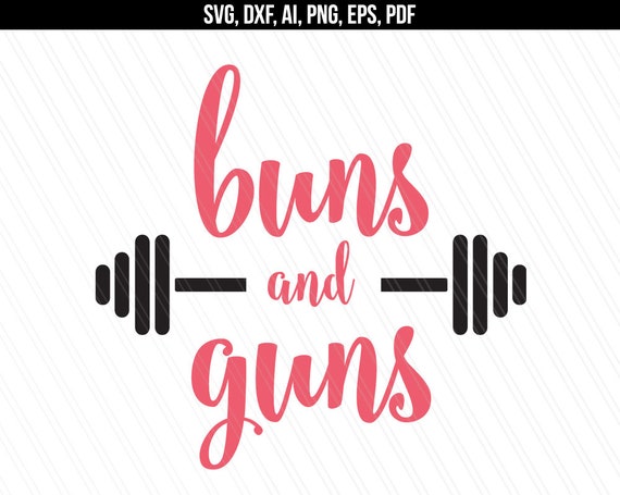 Download Buns and guns svg Gym svg Workout tshirt svg Fitness svg ...