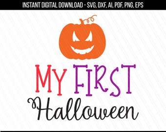 My first halloween Svg, Halloween Svg, Pumpkin svg cut files, Halloween tshirt quotes svg, Cricut, Silhouette-Svg, dxf, eps, ai, pdf, png