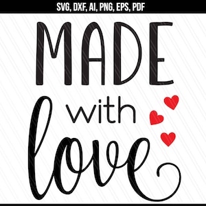 Feito com amor Svg, Corações de amor svg dxf, Artesanato de confeitaria svg, Bebê recém-nascido svg, Silhueta Cricut - Svg, Dxf, PNG, AI, PDF, EPS - Download instantâneo