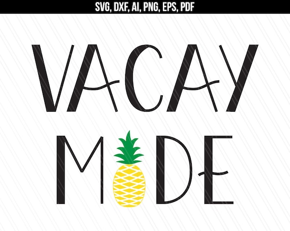 Vacay Mode Svg Beach Summer Vacation Svg Girly Shirt Quotes Etsy