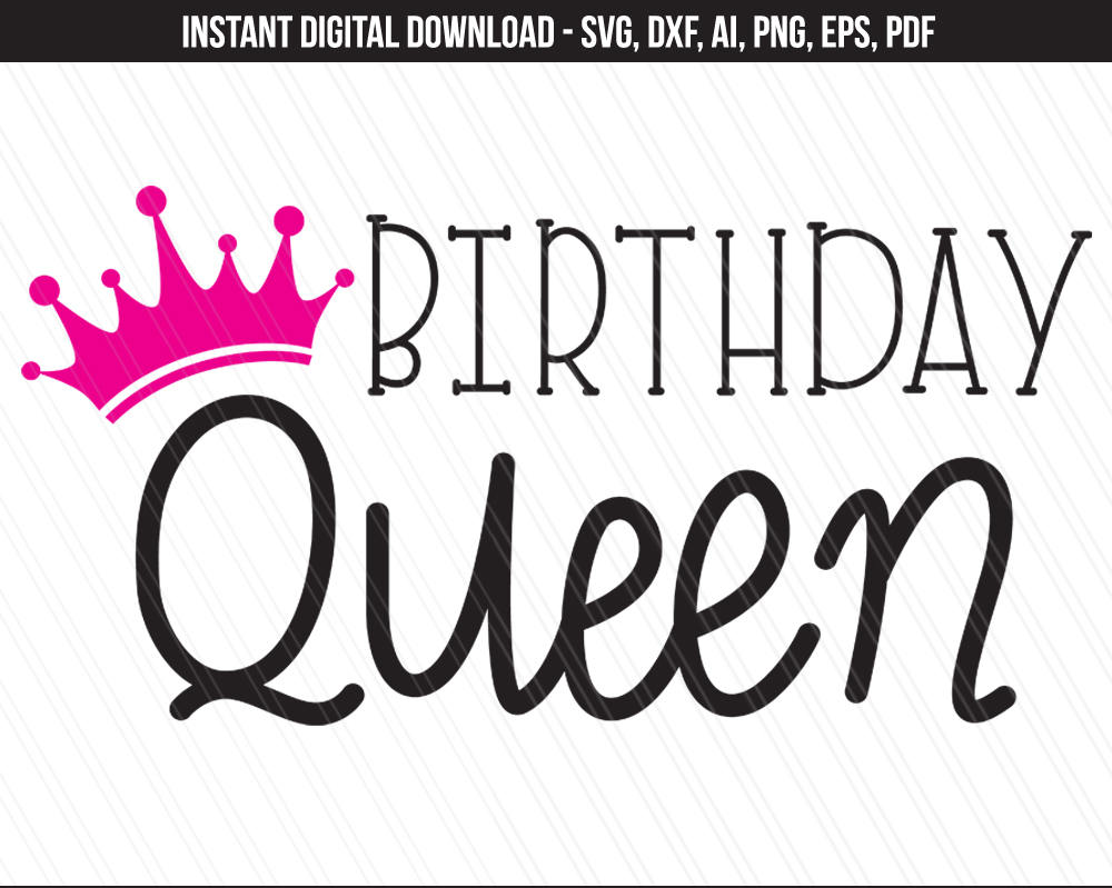 Birthday Queen Svg Birthday Svg Princess Svg 1st Birthday Etsy