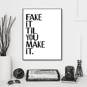 typography print, minimal sign printable art, fake it til you make it poster, Scandinavian decor, minimalist wall art, quote wall decor image 1