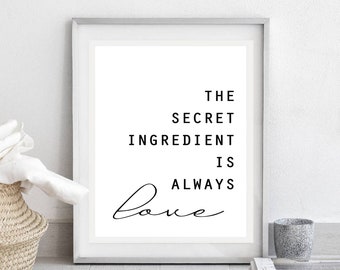 The secret ingredient is always love-Quote Art Print, Nursery Wall Art, Bedroom Poster, Love Quote Printable, Living Room Decor, Digital Art