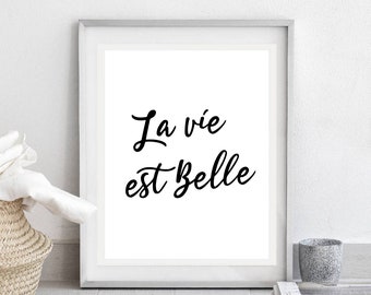 La Vie est Belle- Quote print, Inspirational Quote, French Words Poster, Minimal Wall Art, Quote Download, Living Room Decor, Bedroom Art