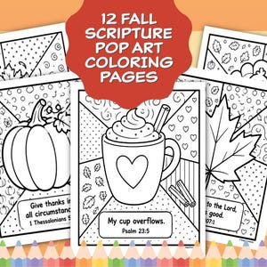May include: A set of 12 fall scripture pop art coloring pages featuring black and white line art designs. The pages include illustrations of a pumpkin, a mug with whipped cream, and maple leaves, accompanied by text such as My cup overflows.