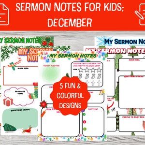 May include: Five printable Christmas-themed sermon note templates for kids. Each page features a different design with a variety of sections for taking notes, drawing, and coloring. The text "My Sermon Notes" appears on each page.