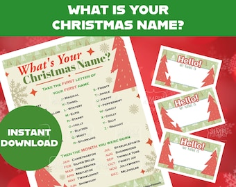 May include: A printable Christmas name game with a green and red background. The game asks you to take the first letter of your first name and then the month you were born to find your Christmas name.  The game includes a printable name tag that says "Hello! My name is..."
