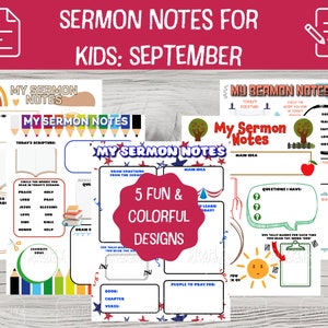 May include: Five colorful printable sermon note templates for kids. Each template features a different design with a variety of activities, including drawing, writing, and word searches. The templates are titled "My Sermon Notes" and include space for the main idea, scripture, and questions.