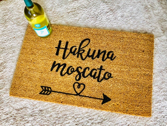 Hakuna Moscato Doormat Wine Doormat Funny Doormats Custom Doormat Doormats With Sayings Welcome Mats Outdoor Mat Wine Lovers Gift