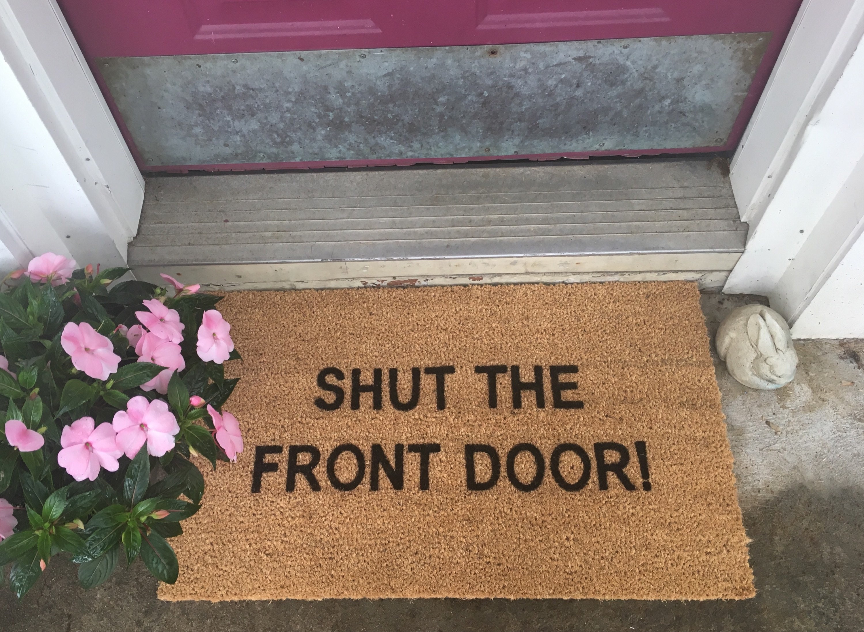 Shut the Front Door doormat Doormats with Sayings Funny Etsy