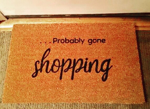 Probably Gone Shopping Funny Doormat Custom Welcome Mat Outdoor Rug
