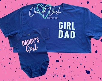 Customizable! Girl Dad Daddy’s Girl Matching Father’s Day Set Bodysuit/Tee
