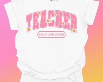 Daisy Teacher Back To School Teach Love Inspire Shirt