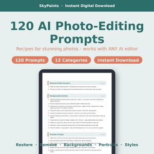 May include: A digital document titled 120 AI Photo-Editing Prompts featuring categories like Remove & Clean Up, Backgrounds & Scenes, and Portraits & People. The text includes specific instructions for editing photos using AI software tools.