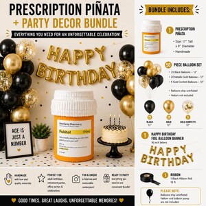 May include: A party decor bundle featuring a large orange and white prescription bottle pi&ntilde;ata labeled Fukitol, a gold Happy Birthday foil balloon banner, a 50-piece black and gold balloon set, a small cake, and a sign reading Age Is Just A Number.