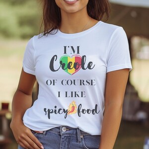 Creole Spicy Food Tshirt, European Creole, French African Creole, Louisiana, New Orleans, European roots, French origin, African heritage