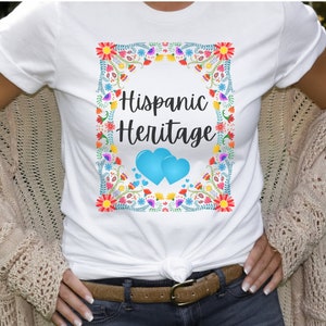 Happy Hispanic Month Tshirt, Latino culture shirt, Spanish heritage, Spanish culture, Latino heritage tee, Mexico, Mexican culture, Colorful