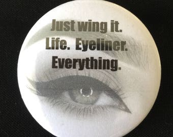 Make up, eyeliner, wings, eyes, brooch, quotes, Hollywood, badge, pin up, rockabilly, Vintage, funny, humour