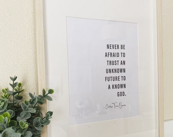 Corrie Ten Boom Quote 8.5x11 Printable • Never Be Afraid to Trust an Unknown Future • Modern Farmhouse Decor • DIY Decor