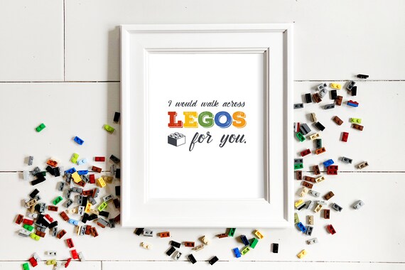 Items similar to I Would Walk Across Legos For You | LEGO Printable ...