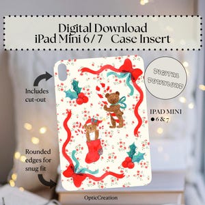 May include: Digital download iPad Mini 6/7 case insert. The case insert features a cream background with a pattern of small red flowers, red ribbons, and holly. Two teddy bears are depicted, one in a stocking and the other holding a candy cane. The text "Digital Download" is also present.
