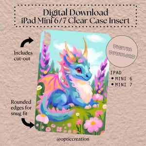 May include: Digital download iPad Mini 6/7 clear case insert. The case features a colourful illustration of a blue dragon with pink and yellow accents, surrounded by flowers and lavender. Includes cut-out and rounded edges.