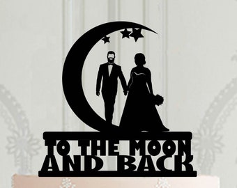 To the Moon and back Wedding Cake Topper, Silhouette cake topper, Bride groom cake topper,Moon and stars , Acrylic cake topper, Cake decor