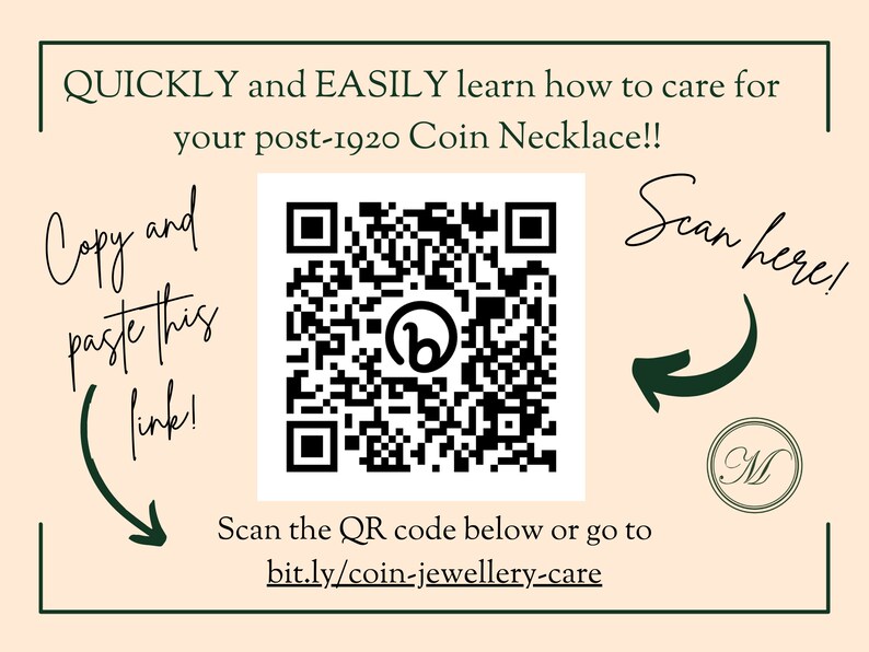 May include: A white and green QR code with the text "Scan here!" and a green arrow pointing to a circle with the letter "M" inside. Below the QR code is the text "Scan the QR code below or go to bit.ly/coin-jewellery-care".