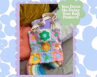 Crochet Bag Pattern, You Drive Me Daisy Tote Bag Pattern, Crochet Flower Pattern, Crochet Bag Pattern, Y2K, 2000s Fashion
