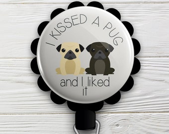 I Kissed A Pug Retractable id Badge Reel • Pug Mom id Badge Holder • Swapfinity