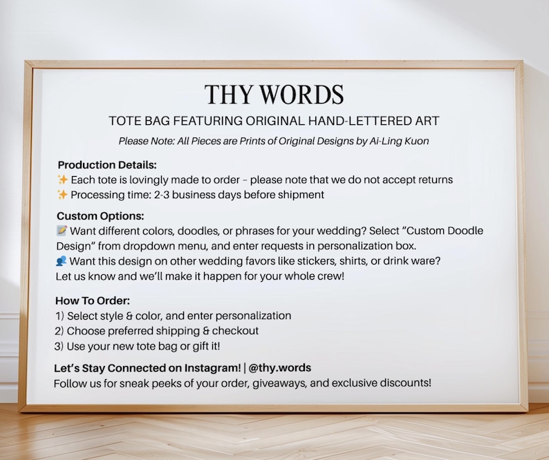 May include: A framed print with the text "THY WORDS" and information about tote bags featuring original hand-lettered art. Details include production, custom options for weddings, and how to order. The Instagram handle @thy.words is also displayed.
