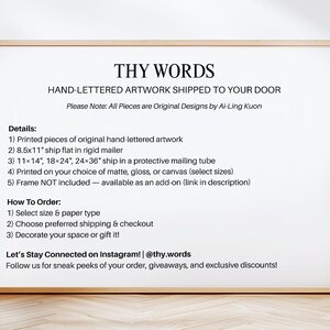 Puede incluir: Un p&oacute;ster enmarcado blanco con texto negro que dice "THY WORDS" y "HAND-LETTERED ARTWORK SHIPPED TO YOUR DOOR". El p&oacute;ster enumera detalles sobre la obra de arte, incluidos los tama&ntilde;os y las opciones de env&iacute;o. El texto tambi&eacute;n incluye la frase "Please Note: All Pieces are Original Designs by Ai-Ling Kuon".