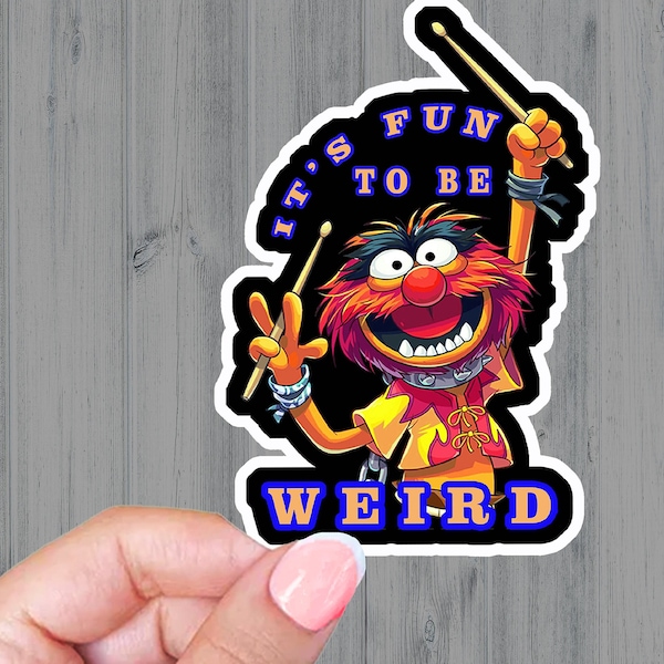 ITS fun to be weird stickers,muppets,animal,laptop decals,funny,gift,kids,cute,inspirational