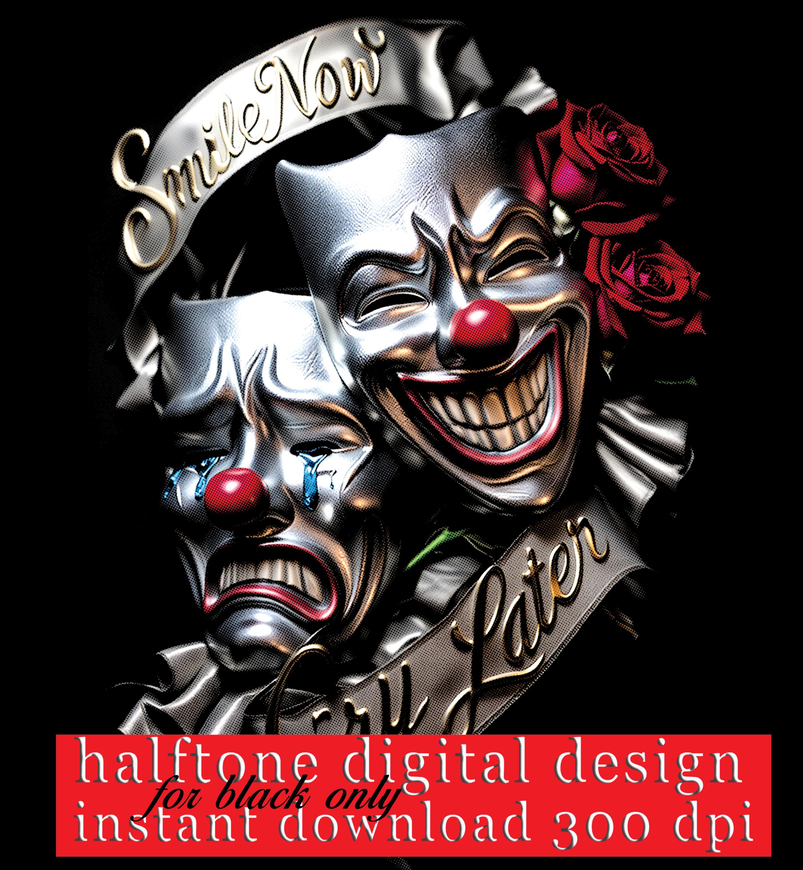 Smile Now Cry Later Digital Download, Halftone DTF DTG Design, Clown Mask ,  Black Substrates PNG,, image size:2769x3000