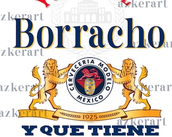 El Borracho png file 300 dpi. Yo Soy El Borracho Transfer. Mexican dtf printready to print. Latino Transfer. Funny Transfer. party
