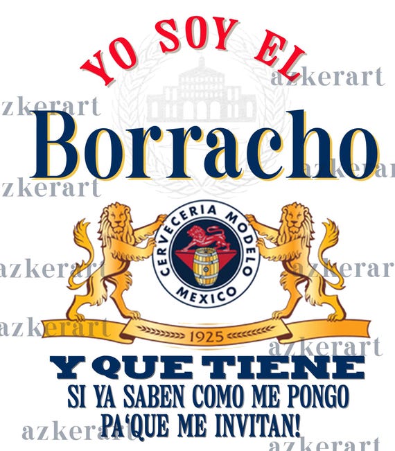 El Borracho Si Ya Saben Como Me Pongo Shirt Men N Women El Borracho Si Ya Saben Como Me Pongo Shirt Men N Women