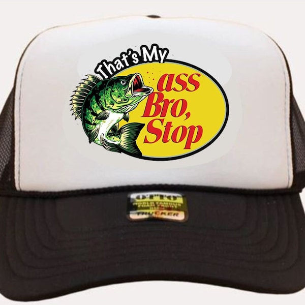 hat That's my Ass Bro Stop Trucker Hat Mesh Hat adjustable Snap Back Cap white-black-gift-trucker
